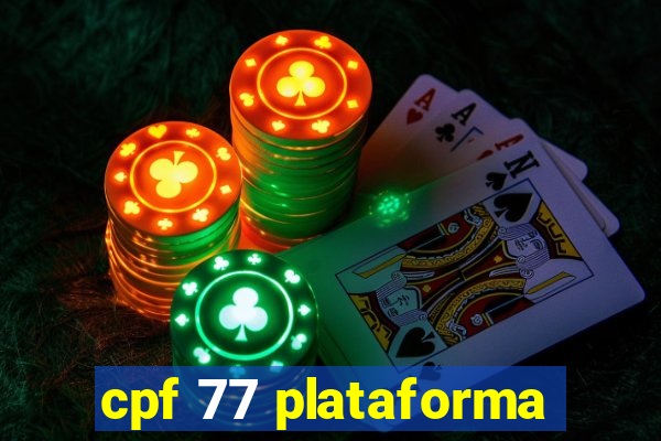 cpf 77 plataforma